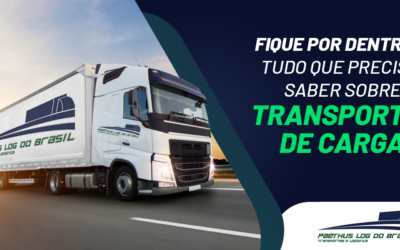 Fique por dentro: Tudo que precisa saber sobre o transporte de cargas