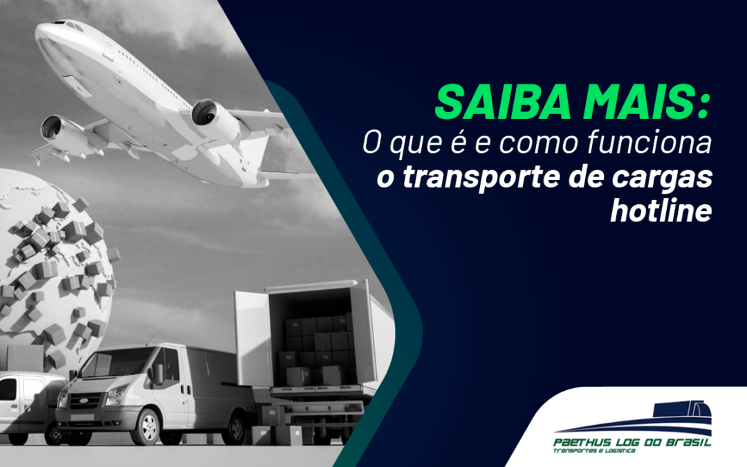 Saiba mais: O que é e como funciona o transporte hotline 