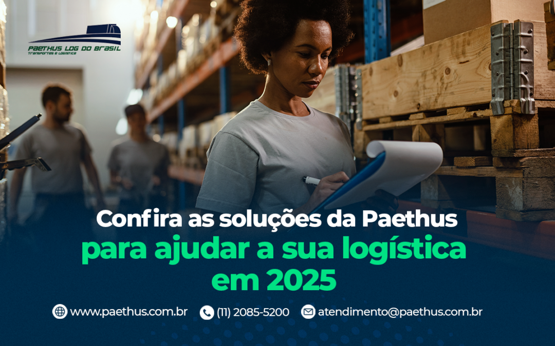 Confira as soluções da Paethus para ajudar a sua logística em 2025