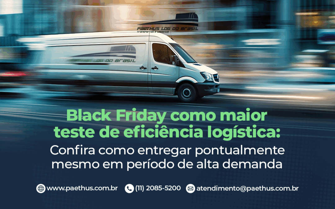 Black Friday como maior teste de eficiência logística: Confira como entregar pontualmente mesmo em período de alta demanda